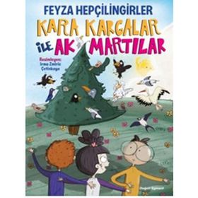 Kara Kargalar İle Ak Martılar - Feyza Hepçilingirler