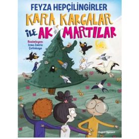 Kara Kargalar İle Ak Martılar - Feyza Hepçilingirler