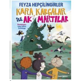 Kara Kargalar İle Ak Martılar - Feyza Hepçilingirler