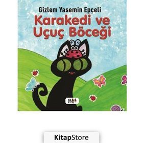 Kara Kedi ve Uçuç Böceği - Gizlem Yasemin Epçeli