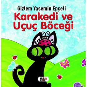 Kara Kedi ve Uçuç Böceği - Gizlem Yasemin Epçeli