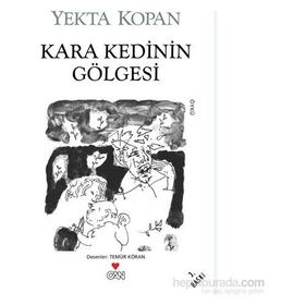 Kara Kedinin Gölgesi - Yekta Kopan