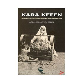 KARA KEFEN - GÜLÇİÇEK GÜNEL TEKIN