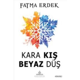 Kara Kış Beyaz Düş - Fatma Erdek