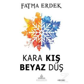 Kara Kış Beyaz Düş - Fatma Erdek