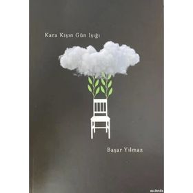 Kara Kışın Gün Işığı Başar Yılmaz
