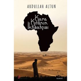 Kara Kıtanın İktisatçısı - Abdullah Altun
