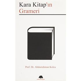 Kara Kitap’ın Grameri - Abdurrahman Kolcu