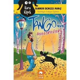 Kara Köpek Tango'nun Maceraları - Binnur Denizci Miniç