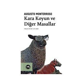 Kara Koyun ve Diğer Masallar - Augusto Menterroso - VakıfBank Kültür Yayınları