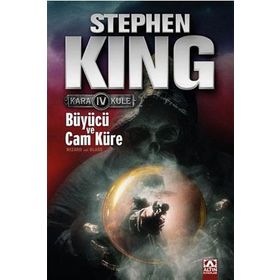 Kara Kule 4 - Büyücü ve Cam Küre - Stephen King