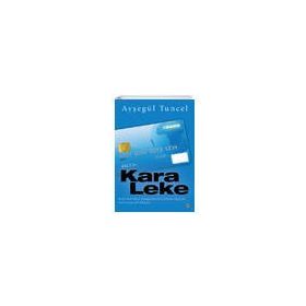 KARA LEKE - AYŞEGÜL TUNCEL