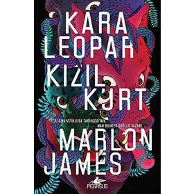 Kara Leopar Kızıl Kurt - Kara Yıldız Üçlemesi 1 - Marlon James