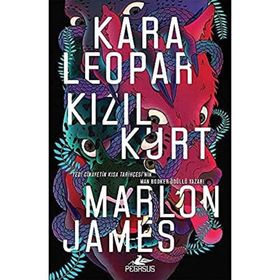 Kara Leopar Kızıl Kurt - Kara Yıldız Üçlemesi 1 - Marlon James