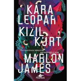 Kara Leopar Kızıl Kurt - Kara Yıldız Üçlemesi 1 - Marlon James