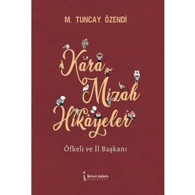 Kara Mizah Hikayeler - Mehmet Tunay Özendi