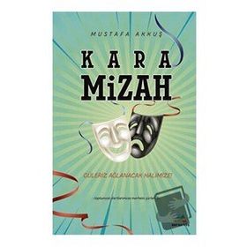 Kara Mizah - Mustafa Akkuş