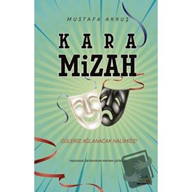 Kara Mizah - Mustafa Akkuş