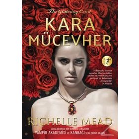 Kara Mücevher - Richelle Mead