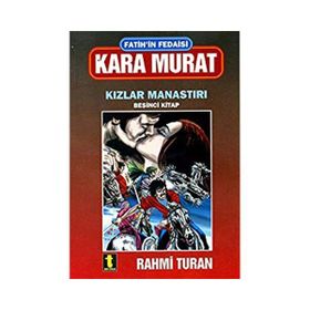 Kara Murat 5 Kızlar Manastırı - Rahmi Turan