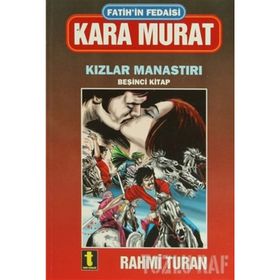 Kara Murat 5 Kızlar Manastırı - Rahmi Turan