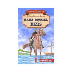 Kara Mürsel Reis - İsmail Bilgin