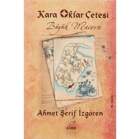 Kara Oklar Çetesi 1 - Büyük Macera - Ahmet Şerif İzgören