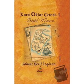 Kara Oklar Çetesi 1 - Büyük Macera - Ahmet Şerif İzgören