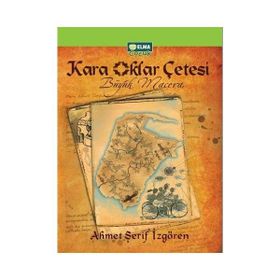 KARA OKLAR ÇETESİ - AHMET ŞERİF İZGÖREN