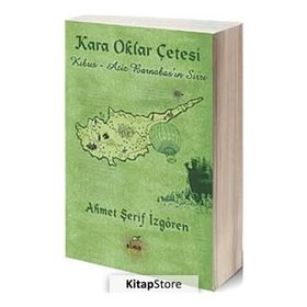 KARA OKLAR ÇETESİ - AHMET ŞERİF İZGÖREN