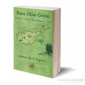KARA OKLAR ÇETESİ - AHMET ŞERİF İZGÖREN