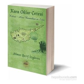 KARA OKLAR ÇETESİ - AHMET ŞERİF İZGÖREN