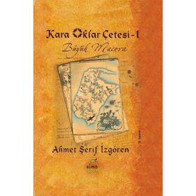 KARA OKLAR ÇETESİ BÜYÜK MACERA (CILTLI) - AHMET ŞERİF İZGÖREN
