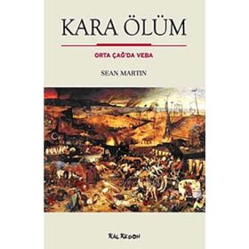KARA ÖLÜM ORTA ÇAĞDA VEBA - SEAN MARTIN