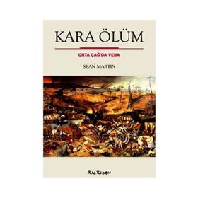 KARA ÖLÜM ORTA ÇAĞDA VEBA - SEAN MARTIN