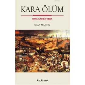KARA ÖLÜM ORTA ÇAĞDA VEBA - SEAN MARTIN