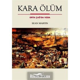 KARA ÖLÜM ORTA ÇAĞDA VEBA - SEAN MARTIN