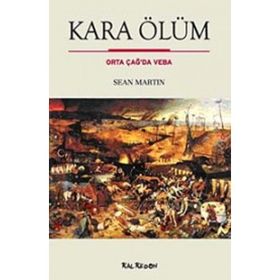 KARA ÖLÜM ORTA ÇAĞDA VEBA - SEAN MARTIN