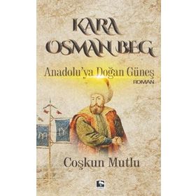 Kara Osman Beg - Coşkun Mutlu