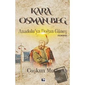 Kara Osman Beg - Coşkun Mutlu