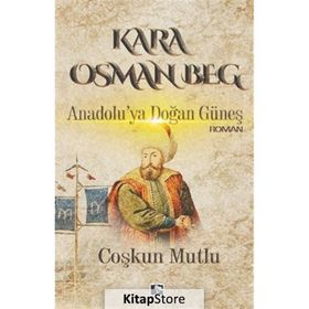 Kara Osman Beg - Coşkun Mutlu