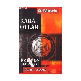 KARA OTLAR KOMPLO TEORILERI - NEDRET ERSANEL