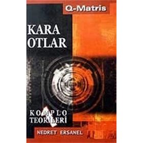 KARA OTLAR KOMPLO TEORILERI - NEDRET ERSANEL