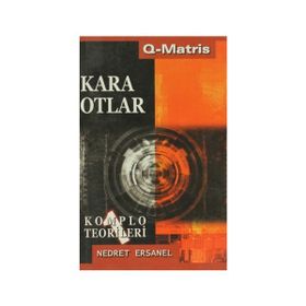 KARA OTLAR KOMPLO TEORILERI - NEDRET ERSANEL
