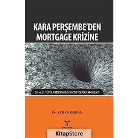 KARA PERŞEMBE'DEN MORTGAGE KRIZINE - AYHAN ORHAN