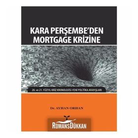 KARA PERŞEMBE'DEN MORTGAGE KRIZINE - AYHAN ORHAN