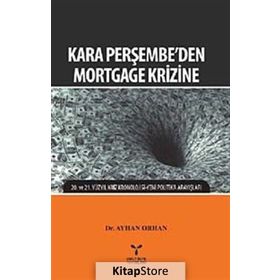 KARA PERŞEMBE'DEN MORTGAGE KRIZINE - AYHAN ORHAN