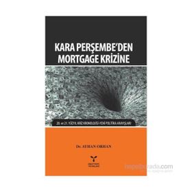 KARA PERŞEMBE'DEN MORTGAGE KRIZINE - AYHAN ORHAN