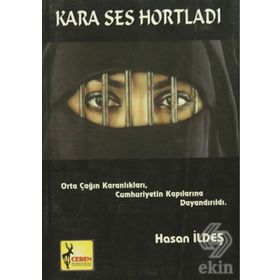 KARA SES HORTLADI ORTA ÇAĞIN KARANLIKLARI CUMHURIYETIN KAPILARINA DAYANDIRILDI - HASAN İLDEŞ