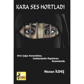 KARA SES HORTLADI ORTA ÇAĞIN KARANLIKLARI CUMHURIYETIN KAPILARINA DAYANDIRILDI - HASAN İLDEŞ